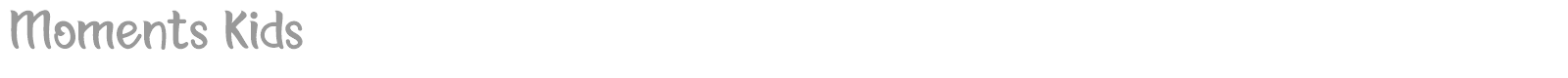Moments Kids font preview